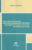 A Retirada Imotivada de Sócio nas Sociedades Limitadas com Regência Supletiva da Lei das Sociedades por Ações (eBook, ePUB)