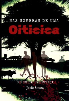 Nas Sombras De Uma Oiticica (eBook, ePUB) - Souza, Josië
