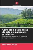 Combate à degradação do solo em paisagens produtivas