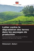 Lutter contre la dégradation des terres dans les paysages de production