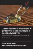 Zastosowania enzymów w przemy¿le spo¿ywczym i niespo¿ywczym