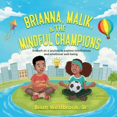 Brianna, Malik, and the Mindful Champions - Westbrook, Brian Keith