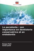 Le parodonte : son importance en dentisterie conservatrice et en endodontie