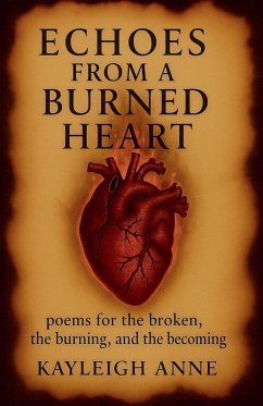 Echoes From A Burned Heart - Anne, Kayleigh Echoes From A Burned Heart - Anne, Kayleigh