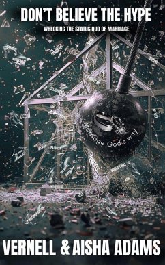 Don't Believe The Hype - Adams, Vernell; Adams, Aisha