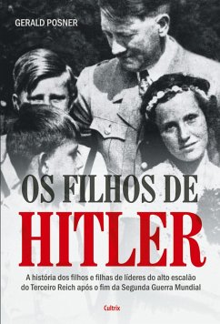 OS FILHOS DE HITLER - Posner, Gerald