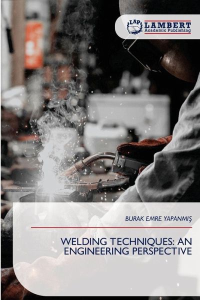 WELDING TECHNIQUES: AN ENGINEERING PERSPECTIVE