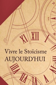 Vivre le stoïcisme aujourd'hui - Ussher, Patrick