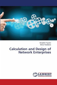 Calculation and Design of Network Enterprises - Fayziev, Sirojiddin;Fatullaeva, Sitora