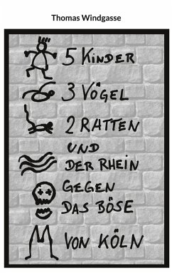 Cover 5 Kinder, 3 Vögel, 2 Ratten und der Rhein gegen das Böse von Köln