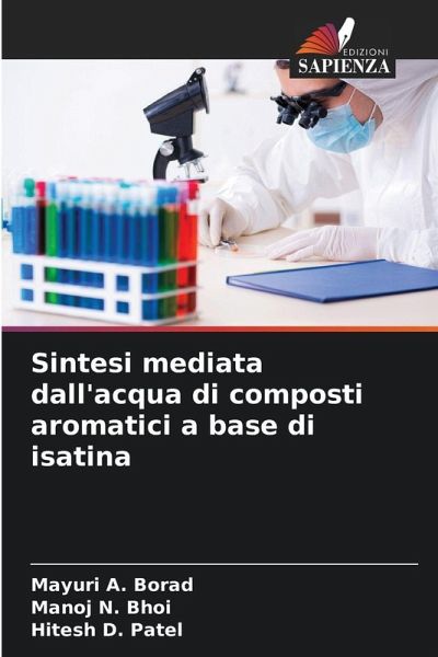 Sintesi mediata dall'acqua di composti aromatici a base di isatina Sintesi mediata dall'acqua di composti aromatici a base di isatina