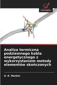 Cover Analiza termiczna podziemnego kabla energetycznego z wykorzystaniem metody elementów sko¿czonych