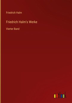 Friedrich Halm's Werke