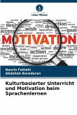 Kulturbasierter Unterricht und Motivation beim Sprachenlernen Kulturbasierter Unterricht und Motivation beim Sprachenlernen