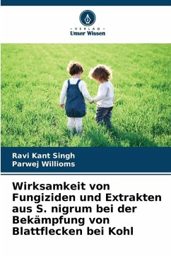 Cover Wirksamkeit von Fungiziden und Extrakten aus S. nigrum bei der Bekämpfung von Blattflecken bei Kohl