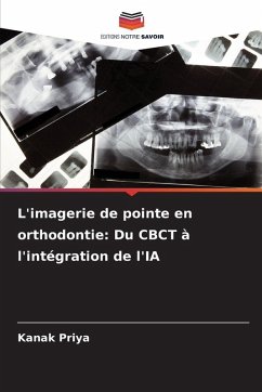 Cover L'imagerie de pointe en orthodontie: Du CBCT à l'intégration de l'IA