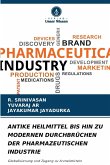 ANTIKE HEILMITTEL BIS HIN ZU MODERNEN DURCHBRÜCHEN DER PHARMAZEUTISCHEN INDUSTRIE