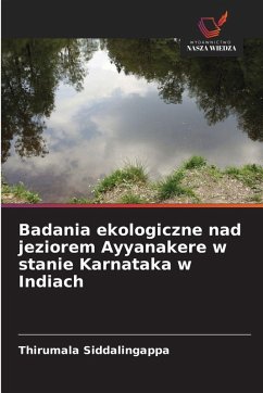 Cover Badania ekologiczne nad jeziorem Ayyanakere w stanie Karnataka w Indiach
