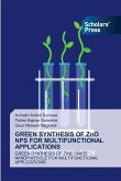 GREEN SYNTHESIS OF ZnO NPS FOR MULTIFUNCTIONAL APPLICATIONS