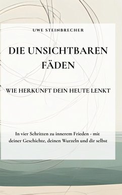 Cover Die unischtbaren Fäden - Wie Herkunft dein Heute lenkt