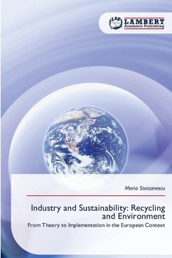 Industry and Sustainability: Recycling and Environment - Stoicanescu, Maria