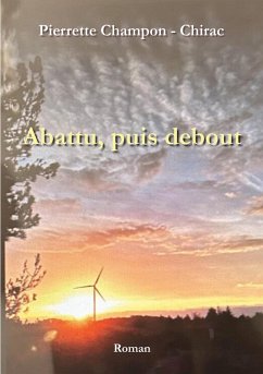 Abattu, puis debout Abattu, puis debout