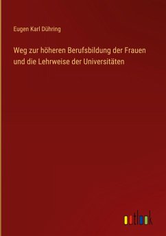Weg zur höheren Berufsbildung der Frauen und die Lehrweise der Universitäten