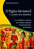 EGITO INVISIVEL E O PODER DOS SIMBOLOS (O)