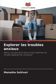 Explorer les troubles anxieux