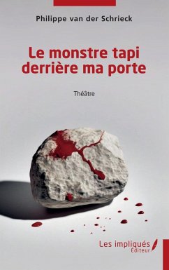 Le monstre tapi derrière ma porte - Schrieck, Philippe van der