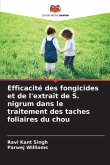 Efficacité des fongicides et de l'extrait de S. nigrum dans le traitement des taches foliaires du chou