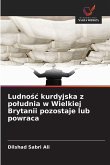 Ludno¿¿ kurdyjska z po¿udnia w Wielkiej Brytanii pozostaje lub powraca