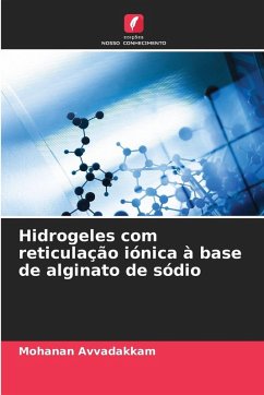 Cover Hidrogeles com reticulação iónica à base de alginato de sódio