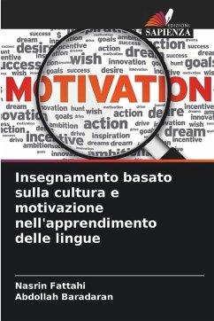 Insegnamento basato sulla cultura e motivazione nell'apprendimento delle lingue - Fattahi, Nasrin;Baradaran, Abdollah