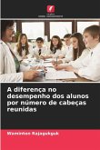 A diferença no desempenho dos alunos por número de cabeças reunidas