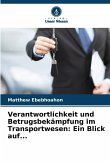 Verantwortlichkeit und Betrugsbekämpfung im Transportwesen: Ein Blick auf...
