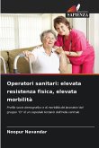 Operatori sanitari: elevata resistenza fisica, elevata morbilità