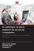 La radiologie: La pierre angulaire du succès de l'endodontie