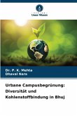 Urbane Campusbegrünung: Diversität und Kohlenstoffbindung in Bhuj