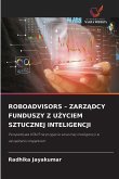 ROBOADVISORS - ZARZ¿DCY FUNDUSZY Z U¿YCIEM SZTUCZNEJ INTELIGENCJI ROBOADVISORS - ZARZ¿DCY FUNDUSZY Z U¿YCIEM SZTUCZNEJ INTELIGENCJI