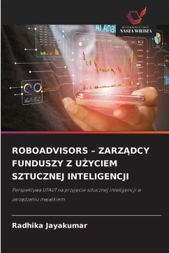 Cover ROBOADVISORS - ZARZ¿DCY FUNDUSZY Z U¿YCIEM SZTUCZNEJ INTELIGENCJI