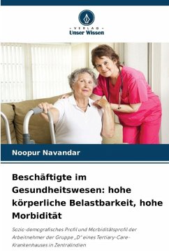 Cover Beschäftigte im Gesundheitswesen: hohe körperliche Belastbarkeit, hohe Morbidität