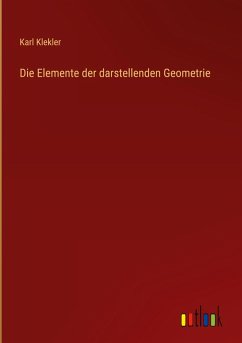 Die Elemente der darstellenden Geometrie
