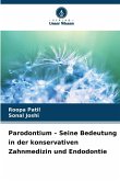 Parodontium - Seine Bedeutung in der konservativen Zahnmedizin und Endodontie