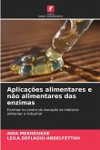 Aplicações alimentares e não alimentares das enzimas