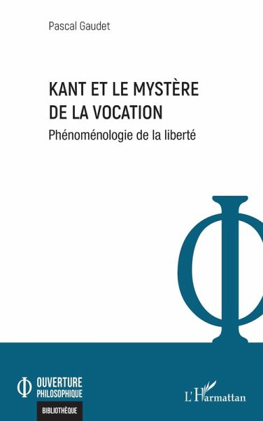 Kant et le mystère de la vocation Kant et le mystère de la vocation