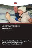 LA MOTIVATION DES PATINEURS