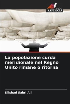 La popolazione curda meridionale nel Regno Unito rimane o ritorna - Ali, Dilshad Sabri La popolazione curda meridionale nel Regno Unito rimane o ritorna - Ali, Dilshad Sabri