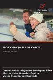 MOTYWACJA U ROLKARZY