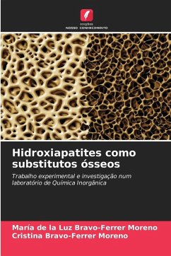 Hidroxiapatites como substitutos ósseos - Bravo-Ferrer Moreno, María de la Luz;Bravo-Ferrer Moreno, Cristina Hidroxiapatites como substitutos ósseos - Bravo-Ferrer Moreno, María de la Luz;Bravo-Ferrer Moreno, Cristina
